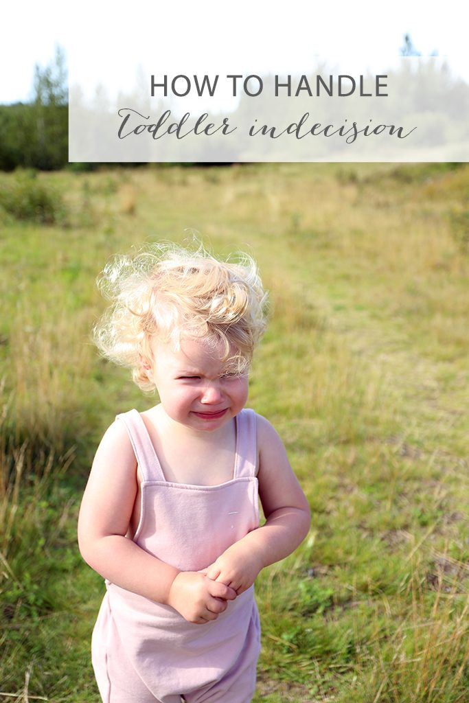 how to handle toddler indecision